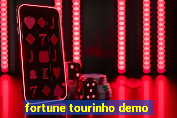 fortune tourinho demo